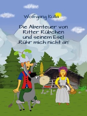 cover image of Die Abenteuer von Ritter Rübchen und seinem Esel 'Rühr mich nicht an'